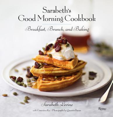 Sarabeth`s Good Morning Cookbook