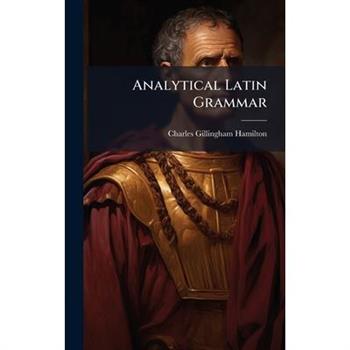 Analytical Latin Grammar