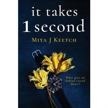 It Takes 1 Second