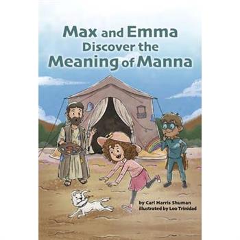 Max and Emma Discover the Meaning of Manna