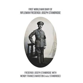 First World War Diary of Rifleman Frederick Joseph Stanbridge