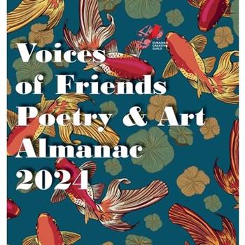 Voices of Friends Poetry & Art Almanac 2024