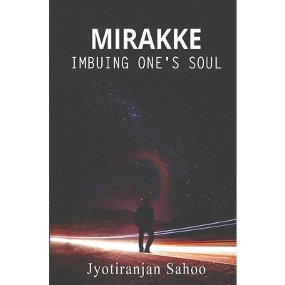 Mirakke - Imbuing Ones Soul