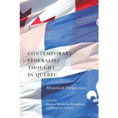 Contemporary Federalist Thought in Quebec