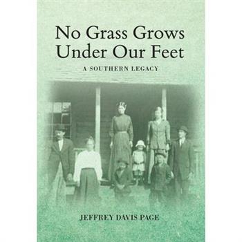 No Grass Grows Under Our Feet