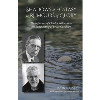 Shadows of Ecstasy & Rumours of Glory
