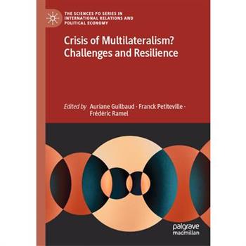 Crisis of Multilateralism? Challenges and Resilience
