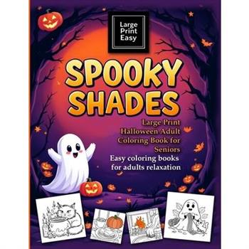 SPOOKY SHADES Large Print Halloween Adult coloring book for seniors. Easy coloring books for adults relaxation