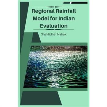 Regional Rainfall Model for Indian Evaluation