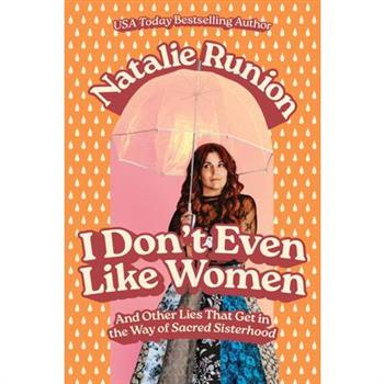 I Don't Even Like Women