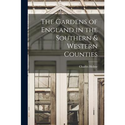 The Gardens of England in the Southern & Western Counties