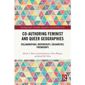 Co-authoring Feminist and Queer Geographies