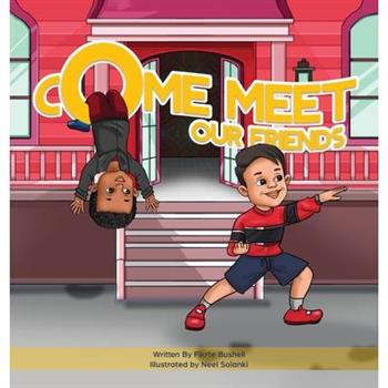 Come Meet Our Friends