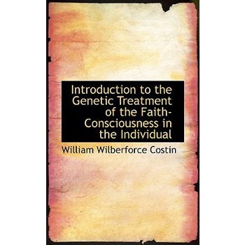 Introduction to the Genetic Treatment of the Faith-Consciousness in the Individual