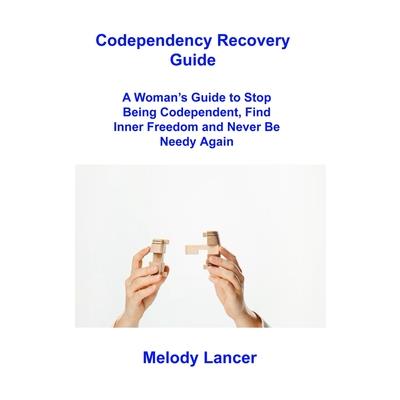 Codependency Recovery Guide