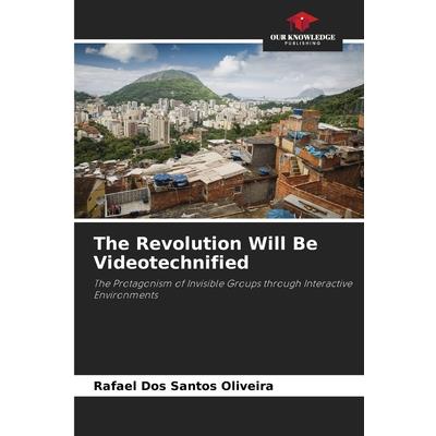 The Revolution Will Be Videotechnified