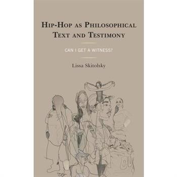 Hip-Hop as Philosophical Text and Testimony