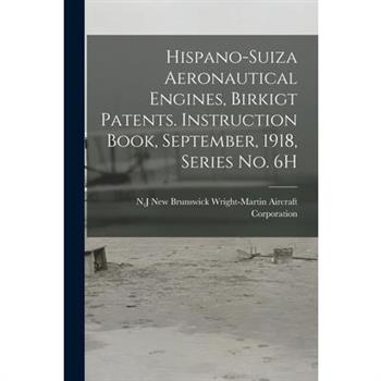 Hispano-Suiza Aeronautical Engines, Birkigt Patents. Instruction Book, September, 1918, Series no. 6H