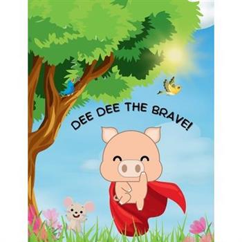 Dee Dee the Brave!