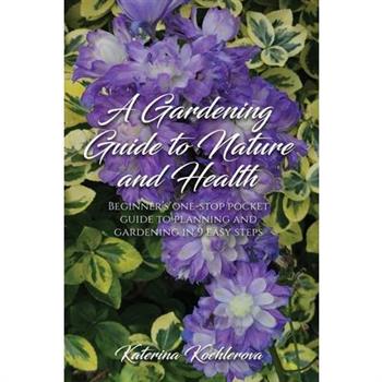 A Gardening Guide to Nature and Health