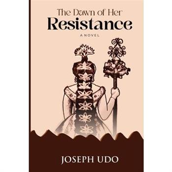 The Dawn of Her Resistance