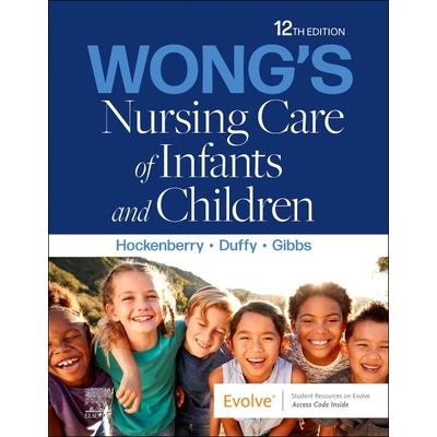 Wong’s Nursing Care of Infants and Children