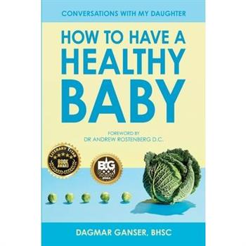 Conversations with My Daughter - How to Have a Healthy Baby