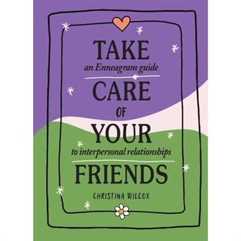 Take Care of Your Friends