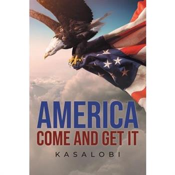 America Come And Get It