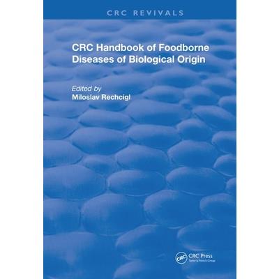 CRC Handbook of Foodborne Diseases of Biological Origin