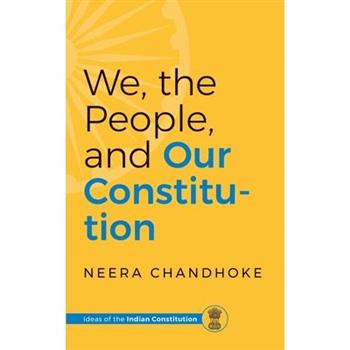 We, the People, and Our Constitution