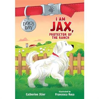 I Am Jax, Protector of the Ranch