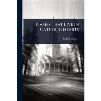 Names That Live in Catholic Hearts