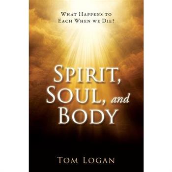 Spirit, Soul, and Body