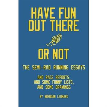 Have Fun Out There Or Not