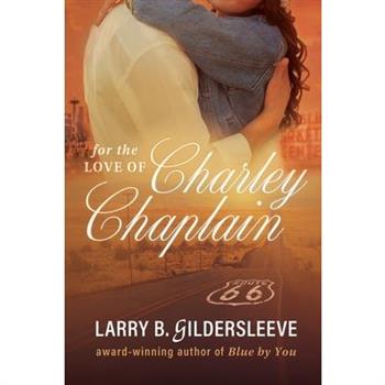 For the Love of Charley Chaplain