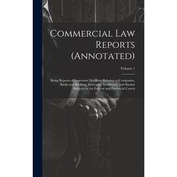Commercial Law Reports (Annotated)