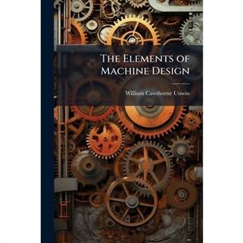 The Elements of Machine Design