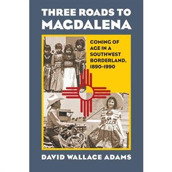 Three Roads to Magdalena