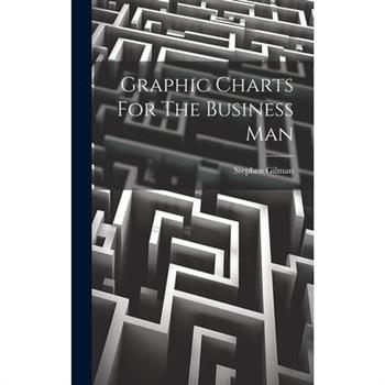 Graphic Charts For The Business Man