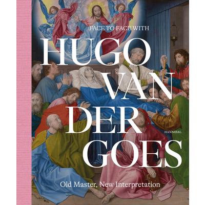 Face to Face with Hugo Van Der Goes