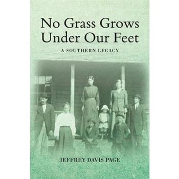 No Grass Grows Under Our Feet