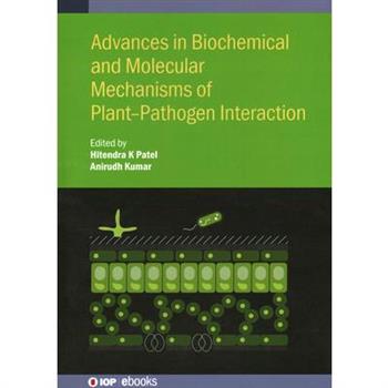 Advances in Biochemical and Molecular Mechanisms of Plant-Pathogen Interaction