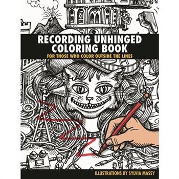 Recording Unhinged Coloring Book