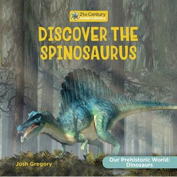 Discover the Spinosaurus