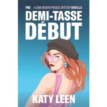 The Demi-Tasse D矇but