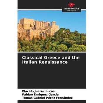 Classical Greece and the Italian Renaissance