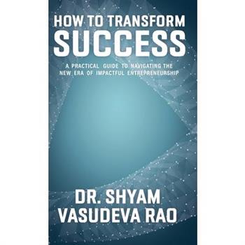 How To Transform Success