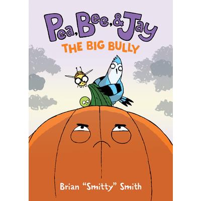 Pea, Bee, & Jay #6: The Big Bully