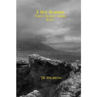 A New Beginning (Temple Alliance Origins, Book I)